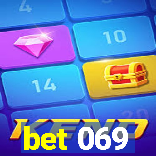 bet 069